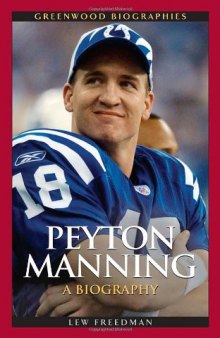 Peyton Manning: A Biography (Greenwood Biographies)