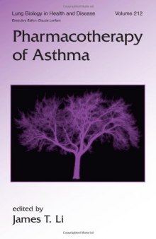 Pharmacotherapy of Asthma (Lung Biology in Health & Disease, Volume 212)