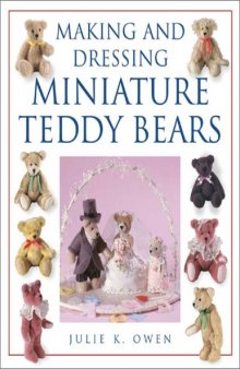 Making and dressing miniature Teddy bears