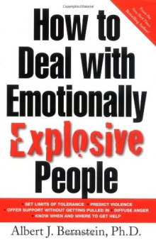 How to Deal with Emotionally Explosive People