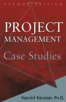 Project Management: Case Studies, Second Edition