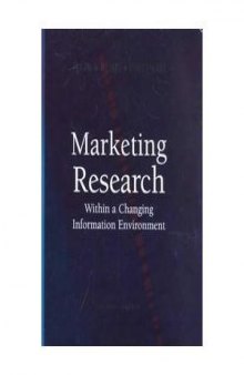 Marketing Research: Within a Changing Information Environment (McGraw-Hill Irwin Series in Marketing)