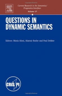 Questions in Dynamic Semantics (Current Research in the Semantics Pragmatics Interface)