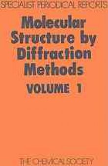 Molecular Structure by Diffraction Methods Volume 4