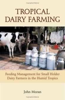 Tropical dairy farming: feeding management for small holder dairy farmers in the humid tropics