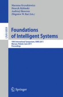Foundations of Intelligent Systems: 19th International Symposium, ISMIS 2011, Warsaw, Poland, June 28-30, 2011. Proceedings