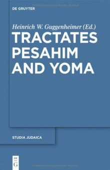 The Jerusalem Talmud. Second Order: Tractates Pesahim and Yoma