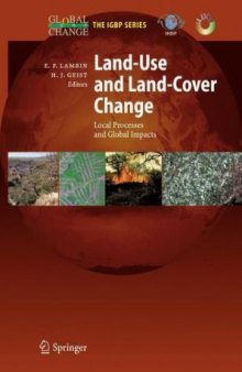 Land-Use and Land-Cover Change: Local Processes and Global Impacts (Global Change - The IGBP Series)