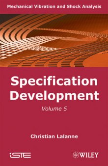 Specification Development: Mechanical Vibration and Shock Analysis, Volume 5, Second Edition