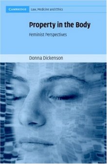 Property in the Body: Feminist Perspectives (Cambridge Law, Medicine and Ethics)