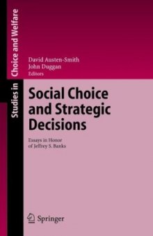 Social Choice and Strategic Decisions: Essays in Honor of Jeffrey S. Banks (Studies in Choice and Welfare)
