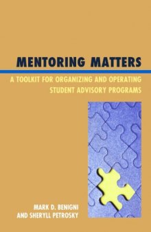Mentoring Matters: A Toolkit for Organizing and Operating Student Advisory Programs  