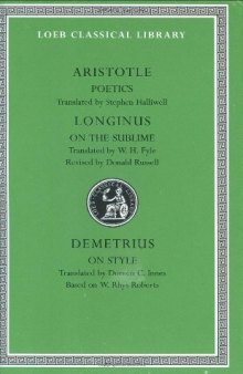 Aristotle:Poetics.; Longinus: On the Sublime; Demetrius: On Style (Loeb Classical Library No. 199)