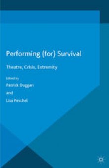 Performing (for) Survival: Theatre, Crisis, Extremity