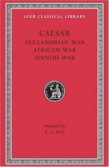 Caesar: Alexandrian War. African War. Spanish War