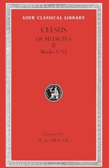 Celsus: On Medicine, Volume II, Books 5-6 (Loeb Classical Library No. 304)