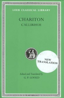 Chariton: Callirhoe (Loeb Classical Library No. 481)