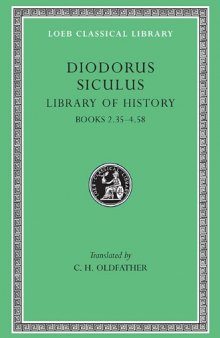 Diodorus Siculus: Library of History, Volume II, Books 2.35-4.58 (Loeb Classical Library No. 303)