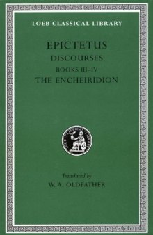 Discourses, Volume II, Books 3-4. The Encheiridion. (Loeb Classical Library No. 218)