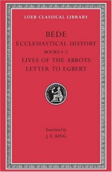Ecclesiastical History, Volume II, Books IV-V.  Lives of the Abbots. Letter to Egbert. (Loeb Classical Library No. 248)