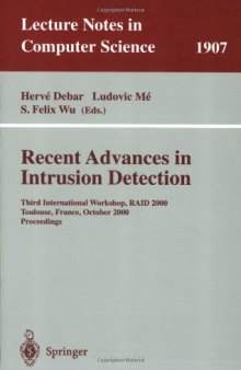 Recent Advances in Intrusion Detection: Third International Workshop, RAID 2000 Toulouse, France, October 2–4, 2000 Proceedings
