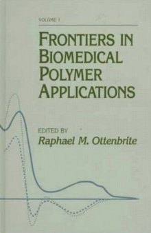 Frontiers in biomedical polymer applications, Volume 1