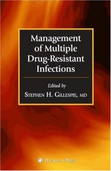 Management of Multiple Drug-Resistant Infections (Infectious Disease (Totowa, N.J.).)