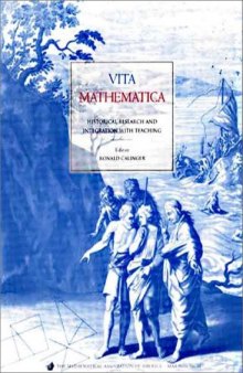 Vita Mathematica: Historical Research and Integration with Teaching