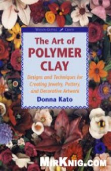 The Art of POLYMER CLAY