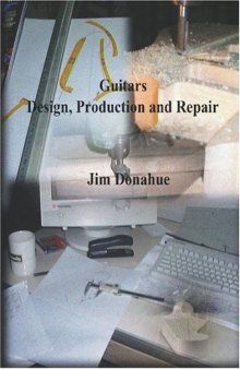 Guitars, Design, Production and Repair