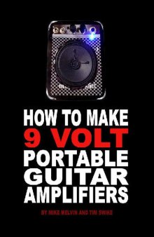 How to Make 9 Volt Portable Guitar Amplifiers