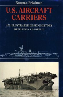 U.S. Aircr. Carriers - An Illus. Design Hist.