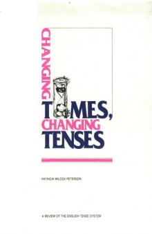 Changing Times, Changing Tenses: A Review of the English Tense System, Elementary Intermediate