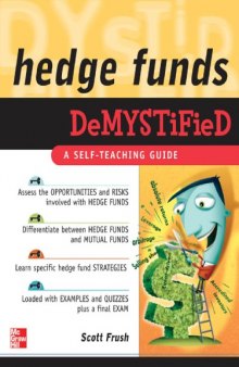 Hedge funds demystified : a self-teaching guide