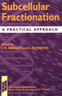 Subcellular Fractionation: A Practical Approach (Practical Approach Series)