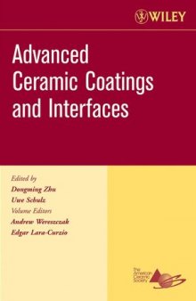 Advanced Ceramic Coatings and Interfaces: Ceramic Engineering and Science Proceedings, Volume 27, Issue 3