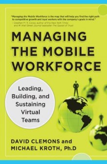 Managing the Mobile Workforce: Leading, Building, and Sustaining Virtual Teams