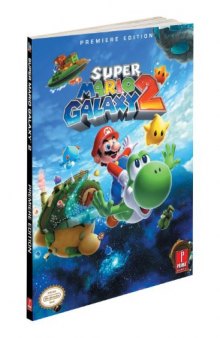 Super Mario Galaxy 2: Prima Official Game Guide (Prima Official Game Guides)