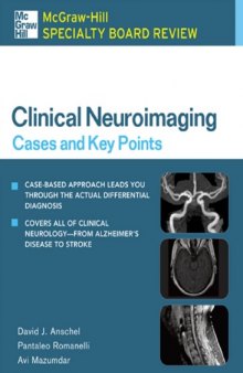 McGraw-Hill Specialty Board Review Clinical Neuroimaging: Cases and Key Points