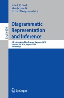 Diagrammatic Representation and Inference: 6th International Conference, Diagrams 2010, Portland, OR, USA, August 9-11, 2010. Proceedings