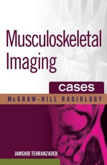 Musculoskeletal Imaging Cases (McGraw-Hill Radiology)