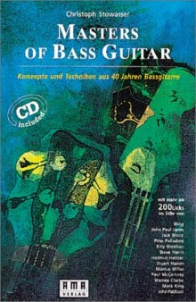 Masters of Bass Guitar: Konzepte und Techniken aus 40 Jahren Bassgitarre
