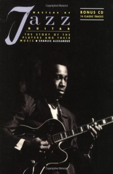 Masters of Jazz Guitar: The Story of the Players and Their Music  
