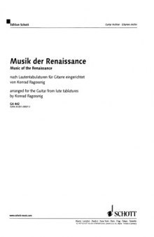 Music of the Renaissance Arranged for the Guitar from lute tablatures 