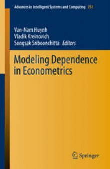 Modeling Dependence in Econometrics: Selected Papers of the Seventh International Conference of the Thailand Econometric Society, Faculty of Economics, Chiang Mai University, Thailand, January 8-10, 2014