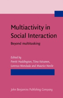 Multiactivity in Social Interaction: Beyond Multitasking