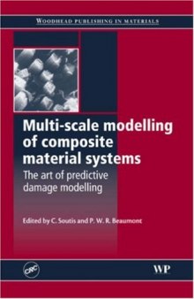 Multi-Scale Modelling of Composite Material Systems: The Art of Predictive Damage Modelling (Woodhead Publishing in Materials)