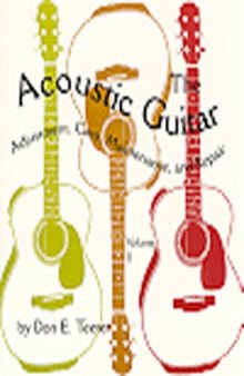 The acoustic guitar: adjustment, care, maintenance, and repair
