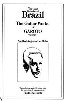 The Guitar Works of Garoto, Vol. 1 (Guitar Scores)