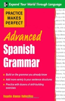 Practice Makes Perfect: Spanish Grammar Advanced